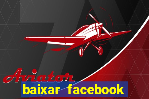 baixar facebook lite baixaki