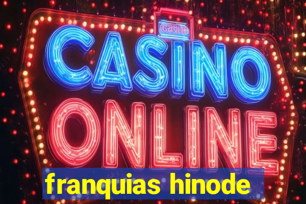 franquias hinode