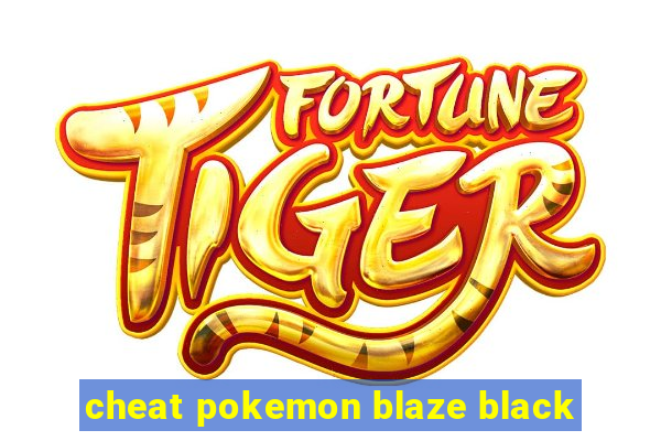 cheat pokemon blaze black