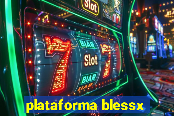 plataforma blessx