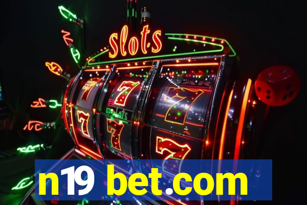 n19 bet.com