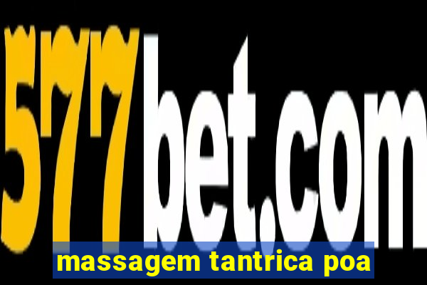 massagem tantrica poa