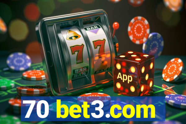 70 bet3.com