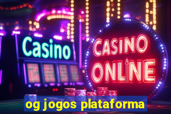 og jogos plataforma