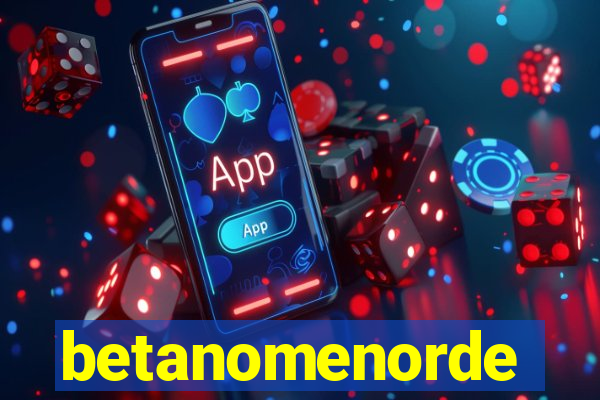 betanomenorde