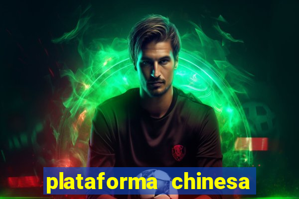 plataforma chinesa de jogo