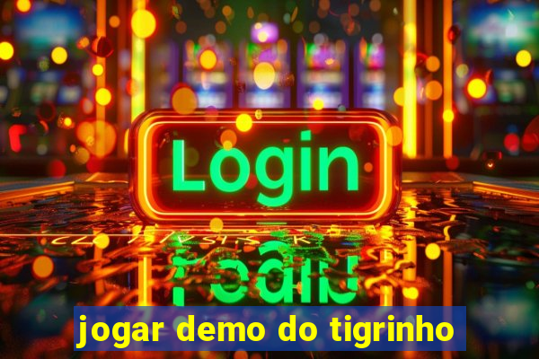 jogar demo do tigrinho