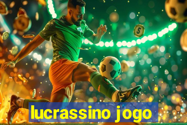 lucrassino jogo