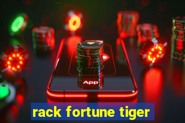 rack fortune tiger