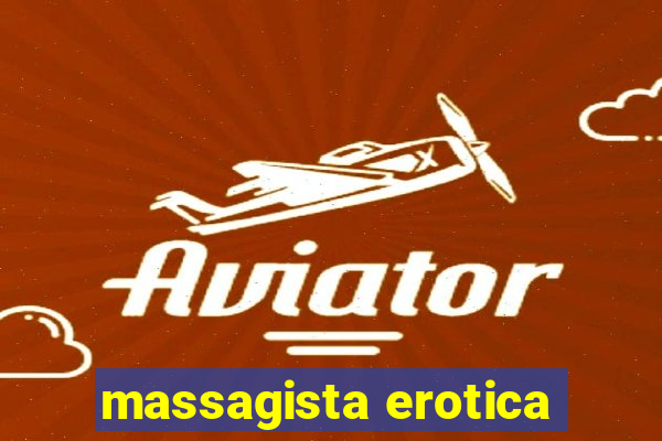 massagista erotica