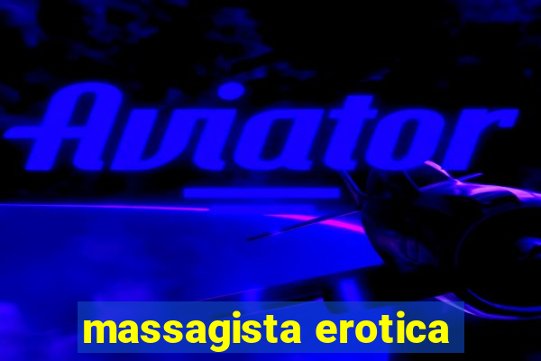 massagista erotica