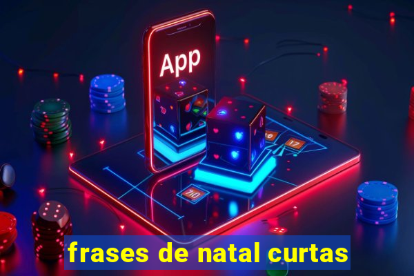 frases de natal curtas