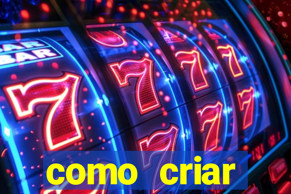 como criar plataforma do tigre