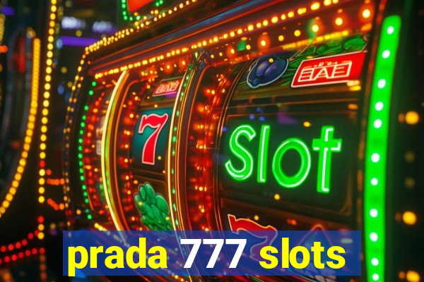 prada 777 slots