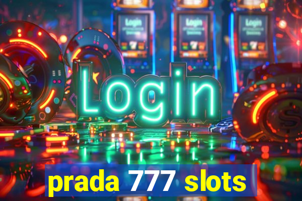 prada 777 slots