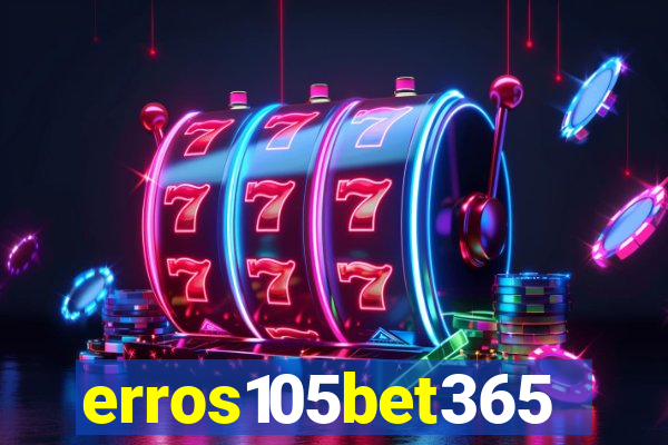 erros105bet365