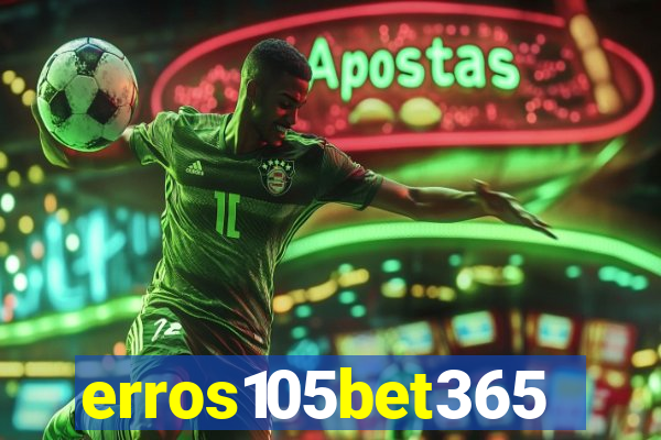 erros105bet365