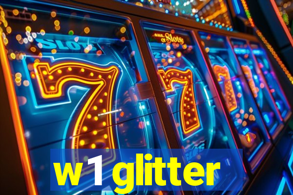 w1 glitter