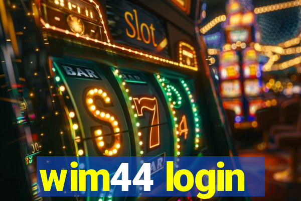 wim44 login