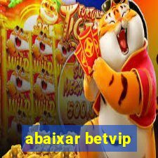 abaixar betvip