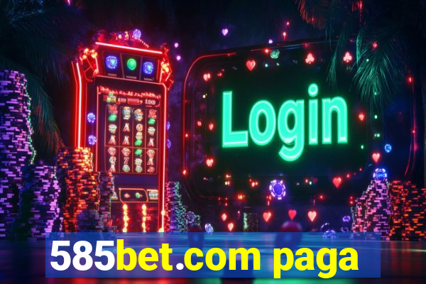 585bet.com paga