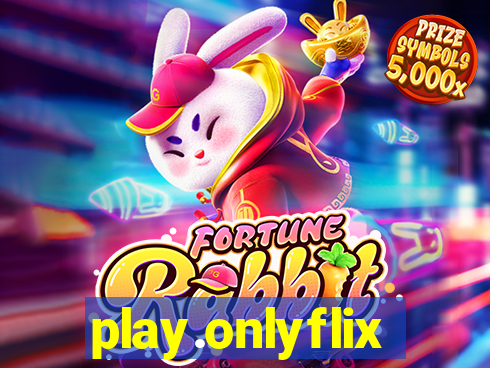 play.onlyflix