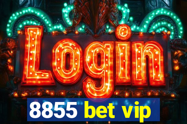 8855 bet vip