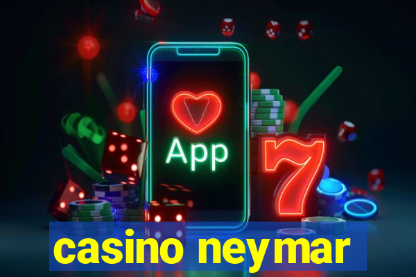 casino neymar