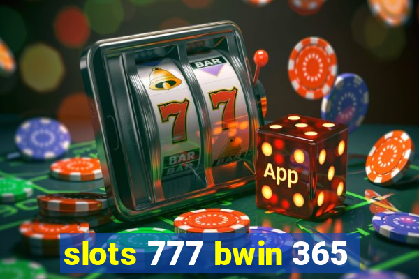 slots 777 bwin 365