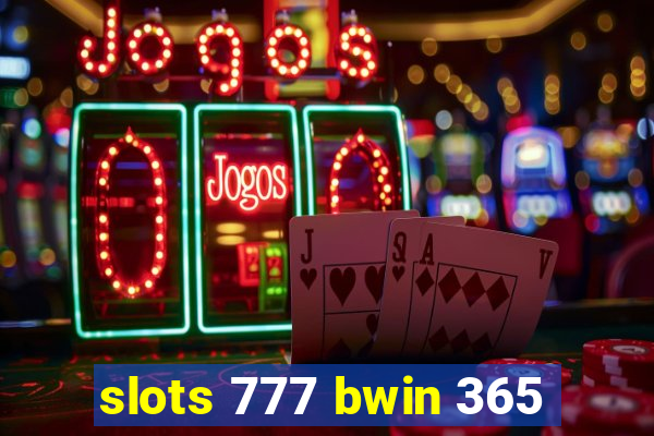 slots 777 bwin 365