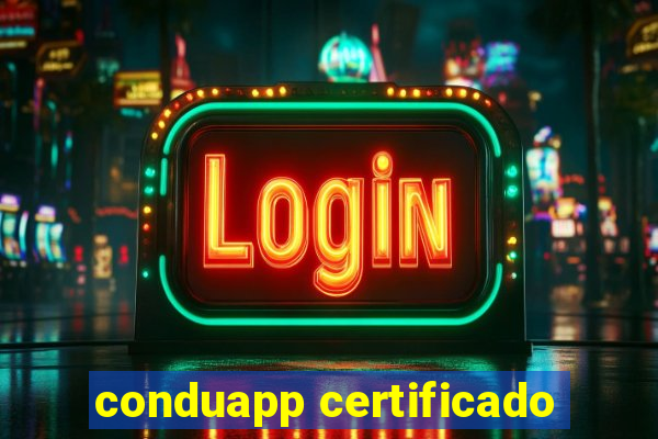 conduapp certificado