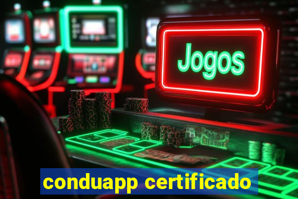 conduapp certificado