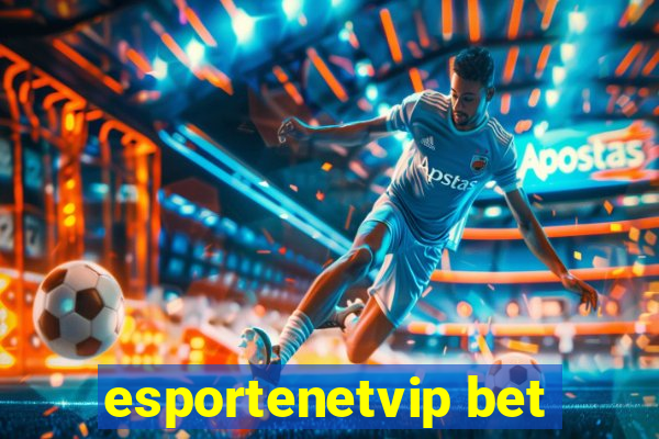 esportenetvip bet