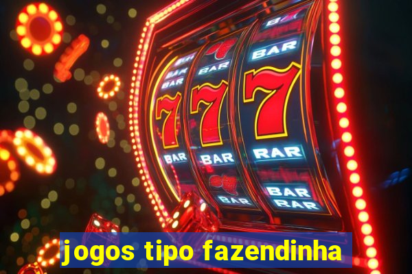 jogos tipo fazendinha