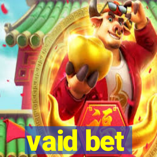 vaid bet