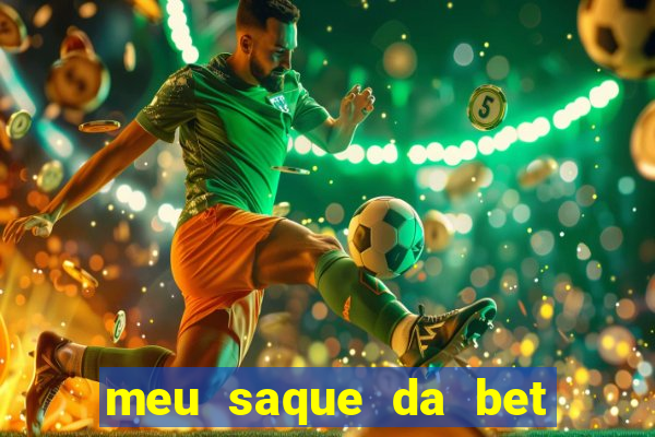 meu saque da bet nao caiu