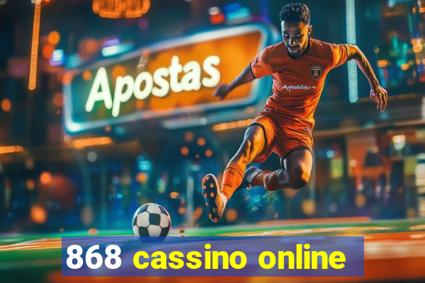 868 cassino online