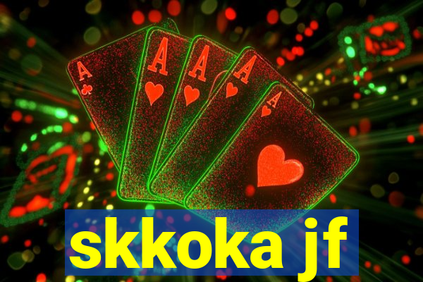 skkoka jf