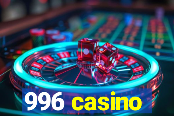 996 casino