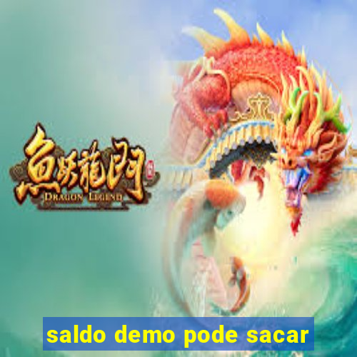 saldo demo pode sacar