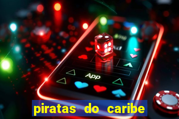 piratas do caribe filme completo dublado