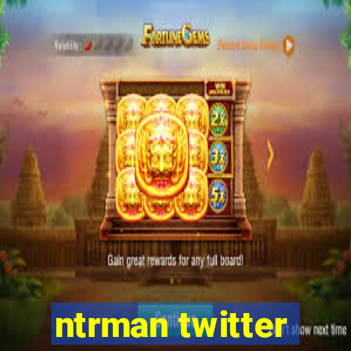 ntrman twitter