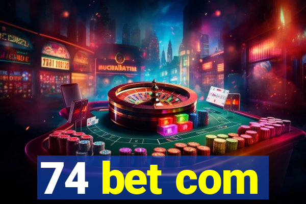 74 bet com