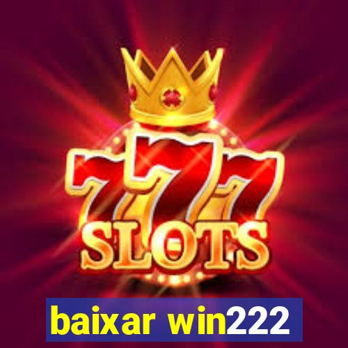 baixar win222