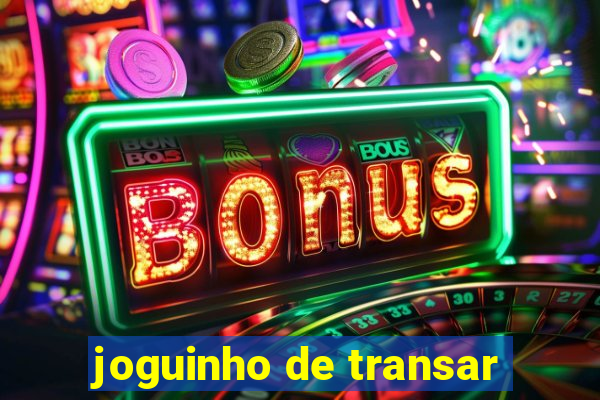 joguinho de transar