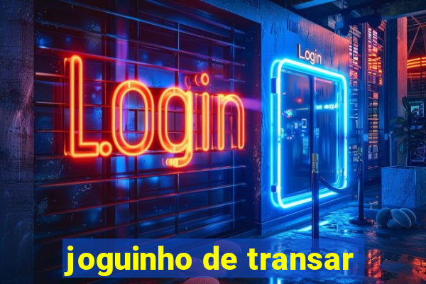 joguinho de transar