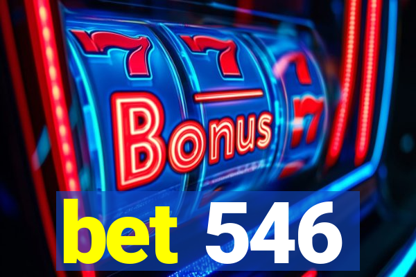 bet 546