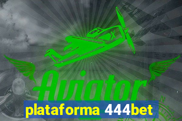 plataforma 444bet