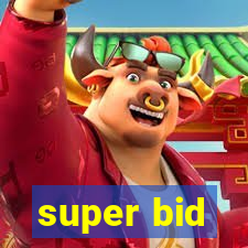 super bid