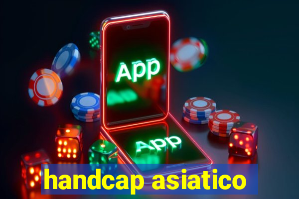 handcap asiatico